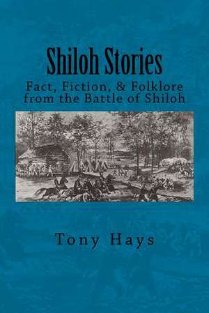 Shiloh Stories de Tony Hays