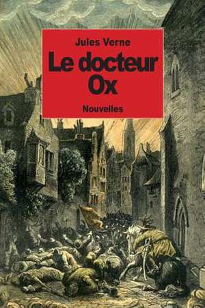 Le Docteur Ox de Jules Verne