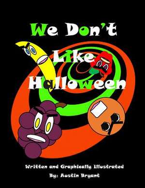 We Don't Like Halloween de MR Austin Bryant