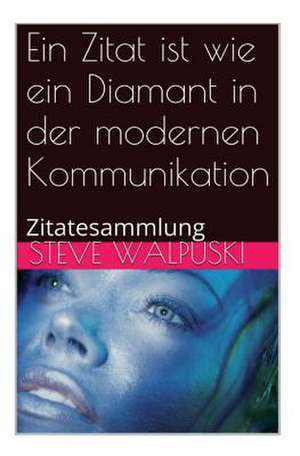 Zitatesammlung de MR Steve Walpuski