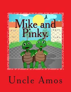 Mike and Pinky. de Uncle Amos