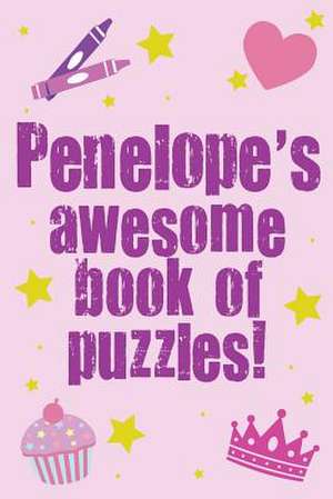 Penelope's Awesome Book of Puzzles! de Clarity Media