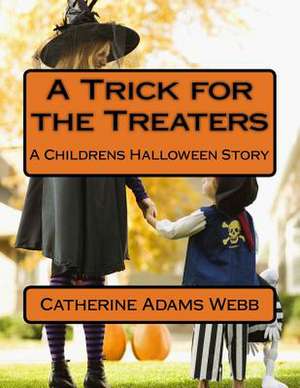 A Trick for the Treaters de MS Catherine Adams Webb