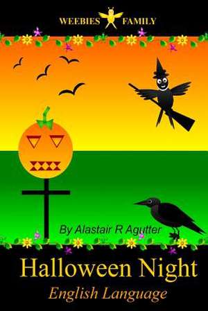 Weebies Family Halloween Night English Language de MR Alastair R. Agutter