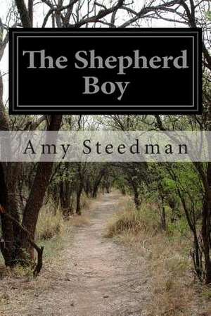 The Shepherd Boy de Amy Steedman