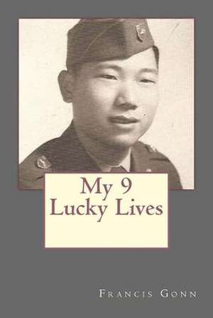 My 9 Lucky Lives de Francis Gonn