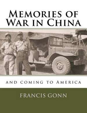 Memories of War in China de Francis Gonn