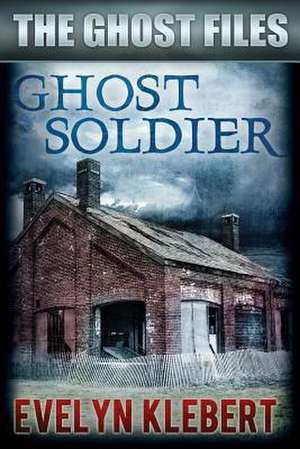 Ghost Soldier de Evelyn Klebert