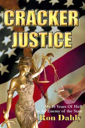 Cracker Justice de Ron Dahly