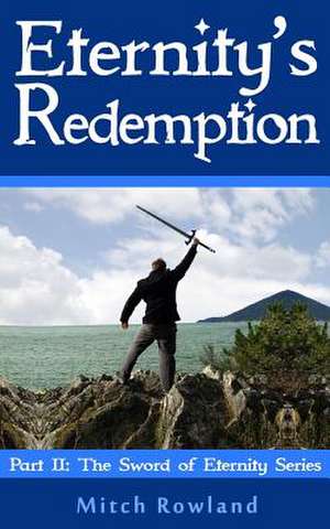 Eternity's Redemption de Mitch Rowland