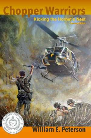 Chopper Warriors: Kicking the Hornet's Nest de MR William E. Peterson