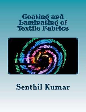 Coating and Laminating of Textile Fabrics de Senthil Kumar