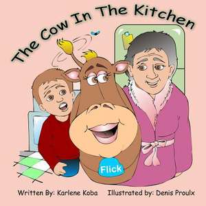 The Cow in the Kitchen de Karlene Koba