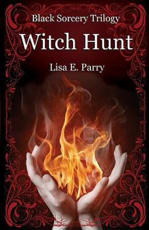 Witch Hunt de Lisa E. Parry