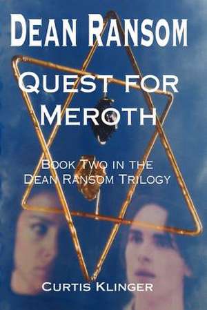 Dean Ransom Quest for Meroth de MR Curtis Klinger