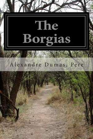 The Borgias de Pere Alexandre Dumas