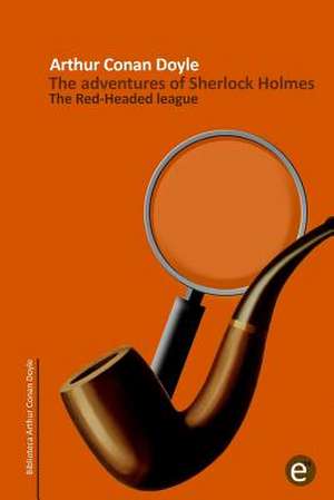 The Red-Headed League de Arthur Conan Doyle