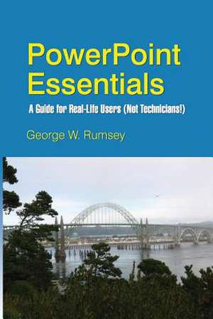 PowerPoint Essentials de George W. Rumsey