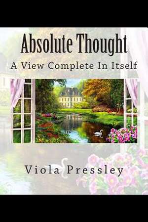 Absolute Thought de Viola Pressley