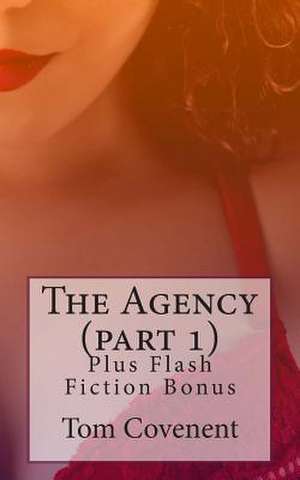 The Agency (Part 1) de Tom Covenent