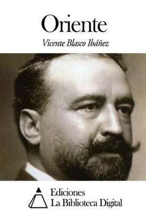 Oriente de Vicente Blasco Ibanez