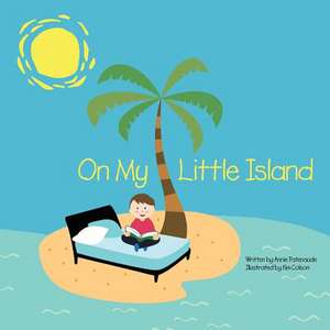 On My Little Island de Annie Patenaude