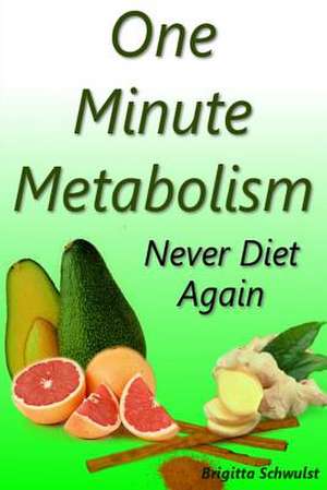 One Minute Metabolism de MS Brigitta Schwulst