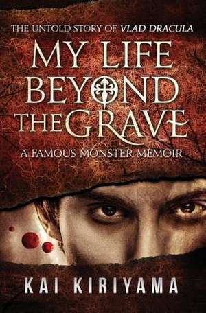 My Life Beyond the Grave de Kai Kiriyama