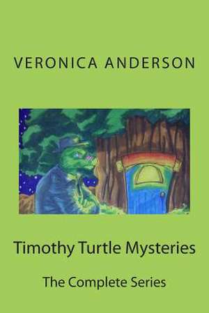 Timothy Turtle Mysteries de Veronica Lolonda Anderson