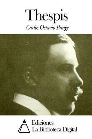 Thespis de Carlos Octavio Bunge