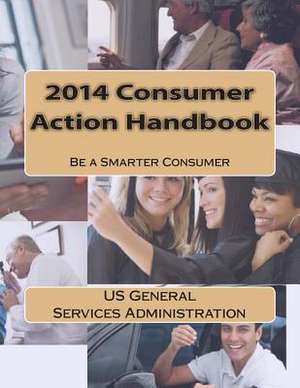 2014 Consumer Action Handbook de Us General Services Administration