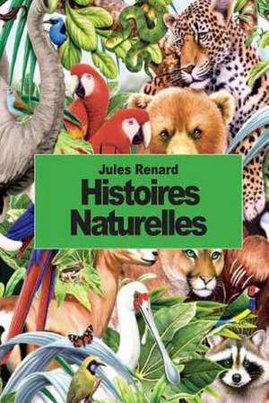 Histoires Naturelles de Jules Renard