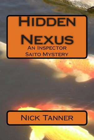 Hidden Nexus de Nick Tanner