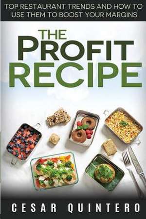 The Profit Recipe de Cesar Quintero