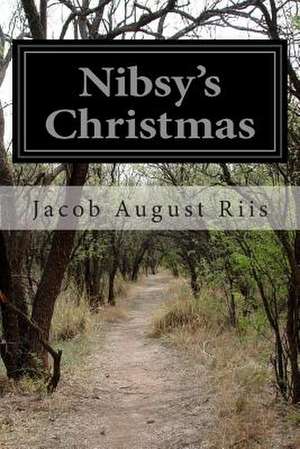 Nibsy's Christmas de Jacob August Riis