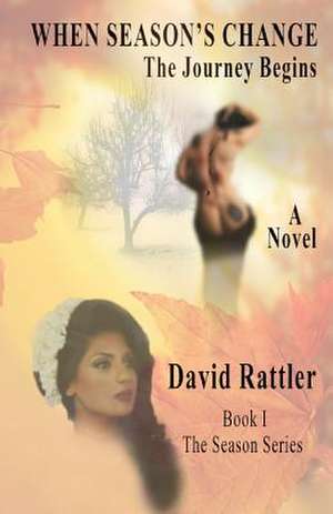 When Season's Change de David Rattler