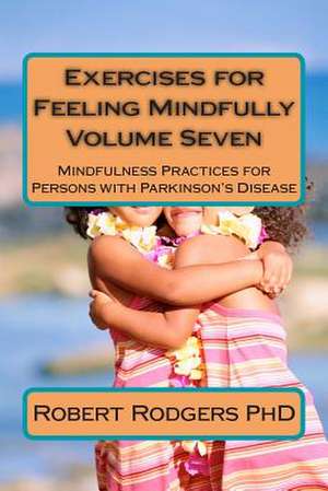 Exercises for Feeling Mindfully de Robert Rodgers