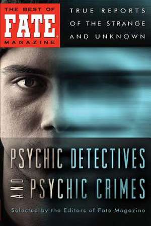 Psychic Detectives and Psychic Crimes de Fate Magazine