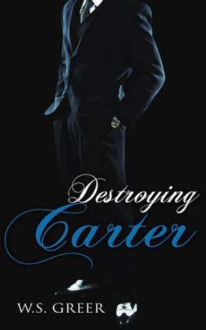 Destroying Carter de W. S. Greer