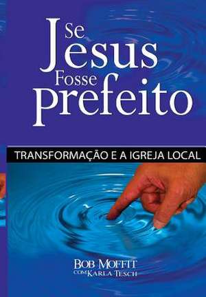 Se Jesus Fosse Prefeito de Bob Moffitt