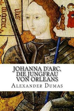 Johanna D'Arc de Alexandre Dumas