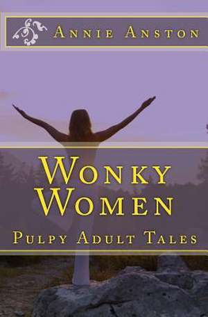 Wonky Women de Annie Anston