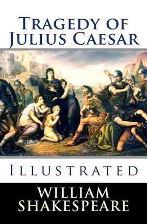 Tragedy of Julius Caesar de William Shakespeare