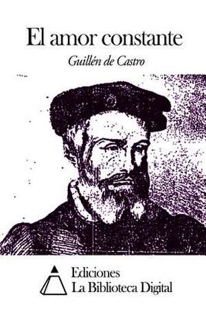 El Amor Constante de Guillen de Castro