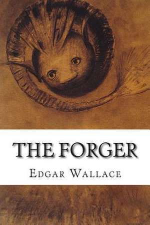 The Forger de Edgar Wallace