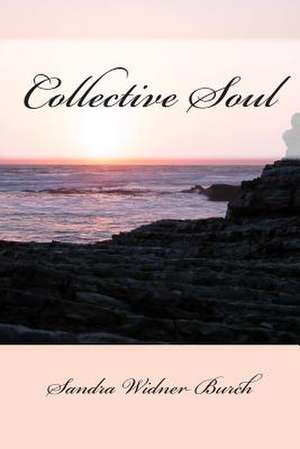 Collective Soul de Sandra Widner Burch