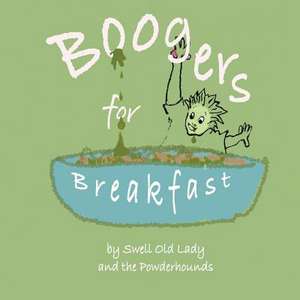 Boogers for Breakfast de Swell Old Lady