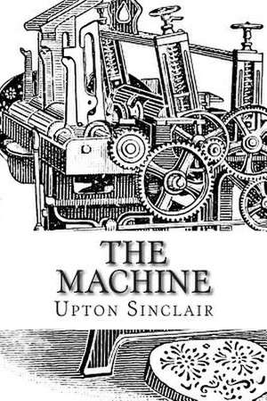 The Machine de Upton Sinclair