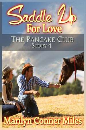 Saddle Up for Love de Marilyn Conner Miles