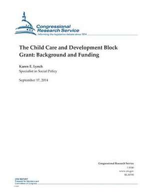 The Child Care and Development Block Grant de Karen E. Lynch